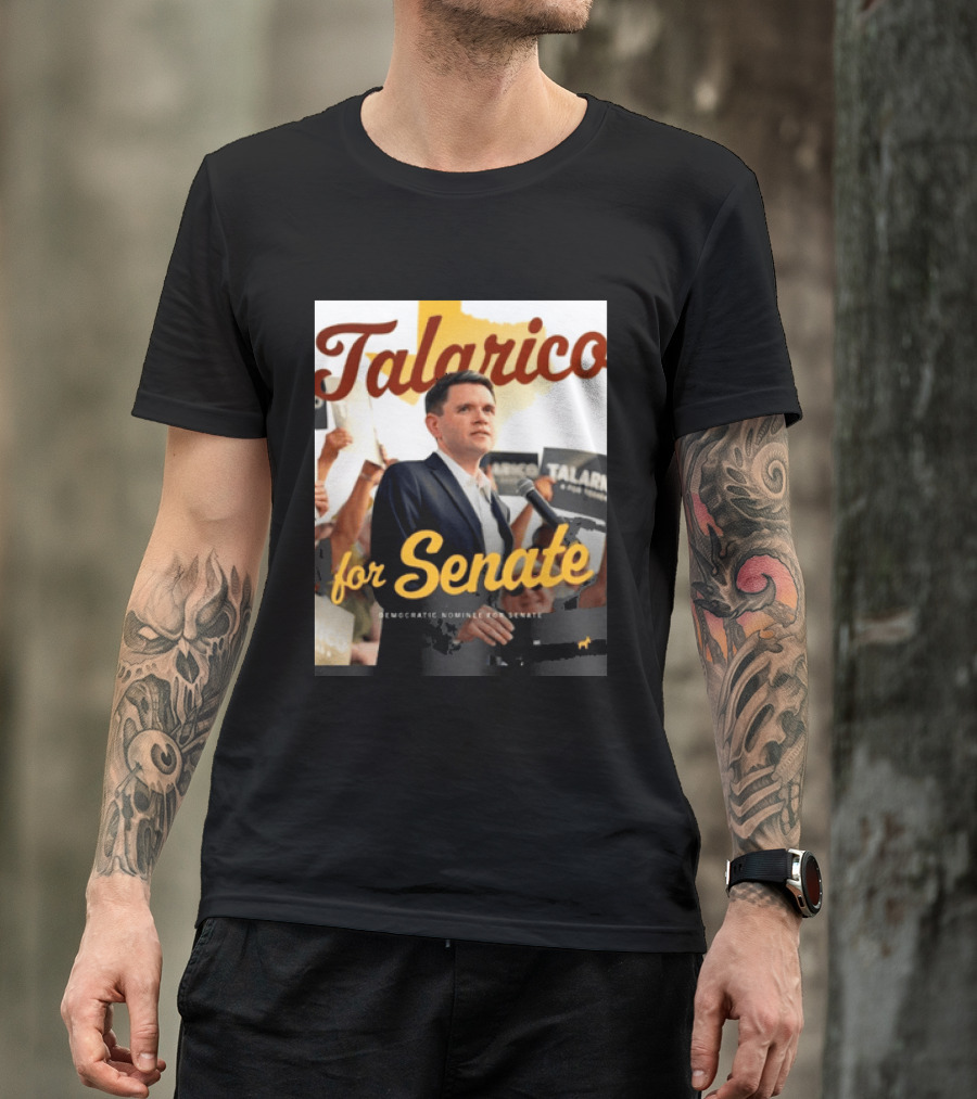 Talarico For Senate Democratic Nominee T-Shirt