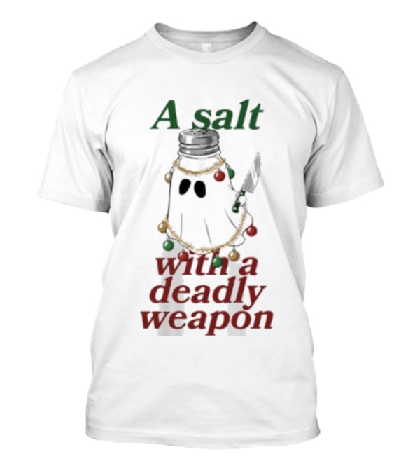 A Salt With A Deadly Weapon Ghost Christmas Lights Knife Humor T-Shirt