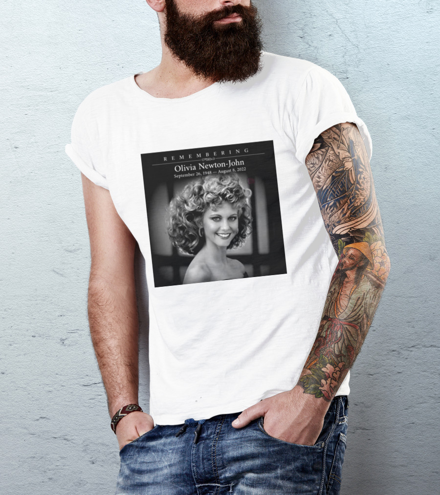 Olivia Newton John Remembering September 26 1948 August 8 2022 T-Shirt