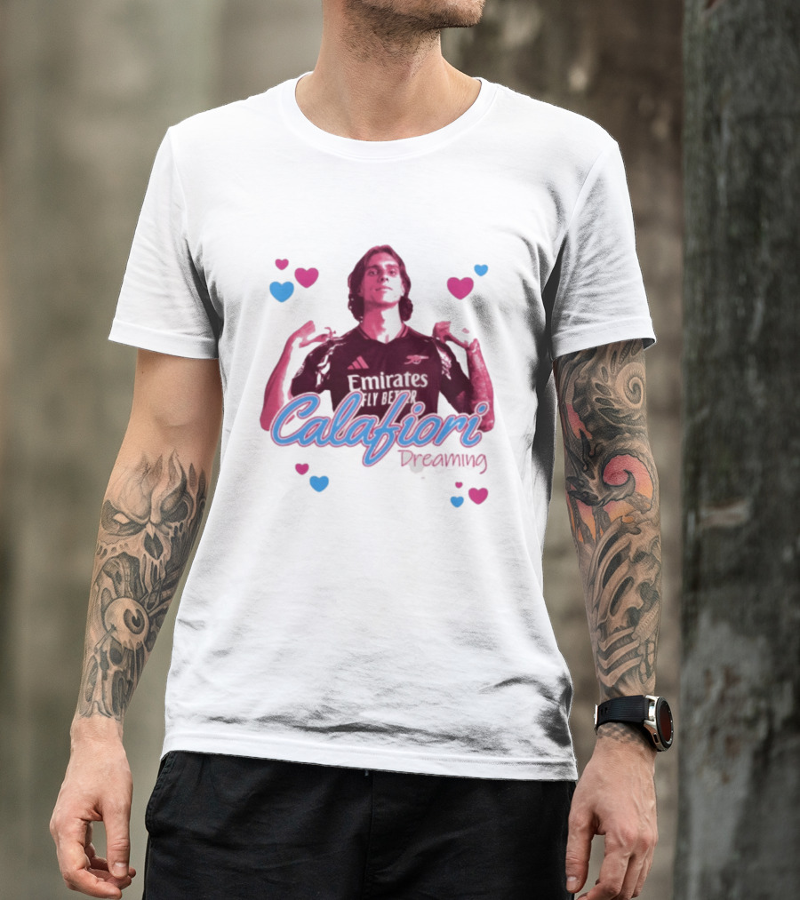 Calafiori Dreaming Emirates Fly Better Arsenal FC T-Shirt