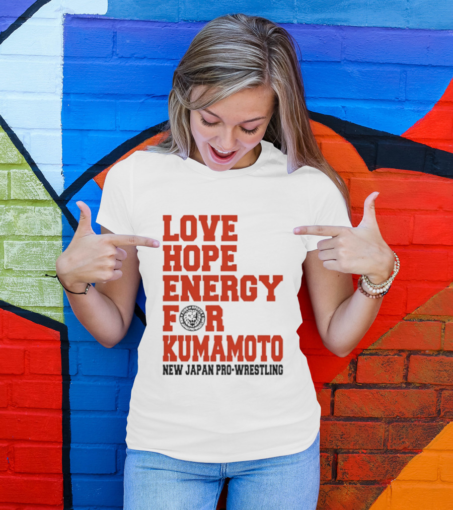 Love Hope Energy For Kumamoto New Japan Pro Wrestling T-Shirt