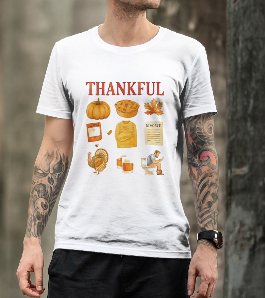 Thankful Pumpkin Turkey Pie Divorce Jackpot Sweater Toilet Autumn T-Shirt