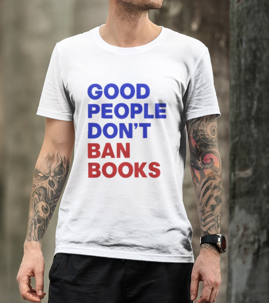 Good People Don't Ban Books Original T-Shirt