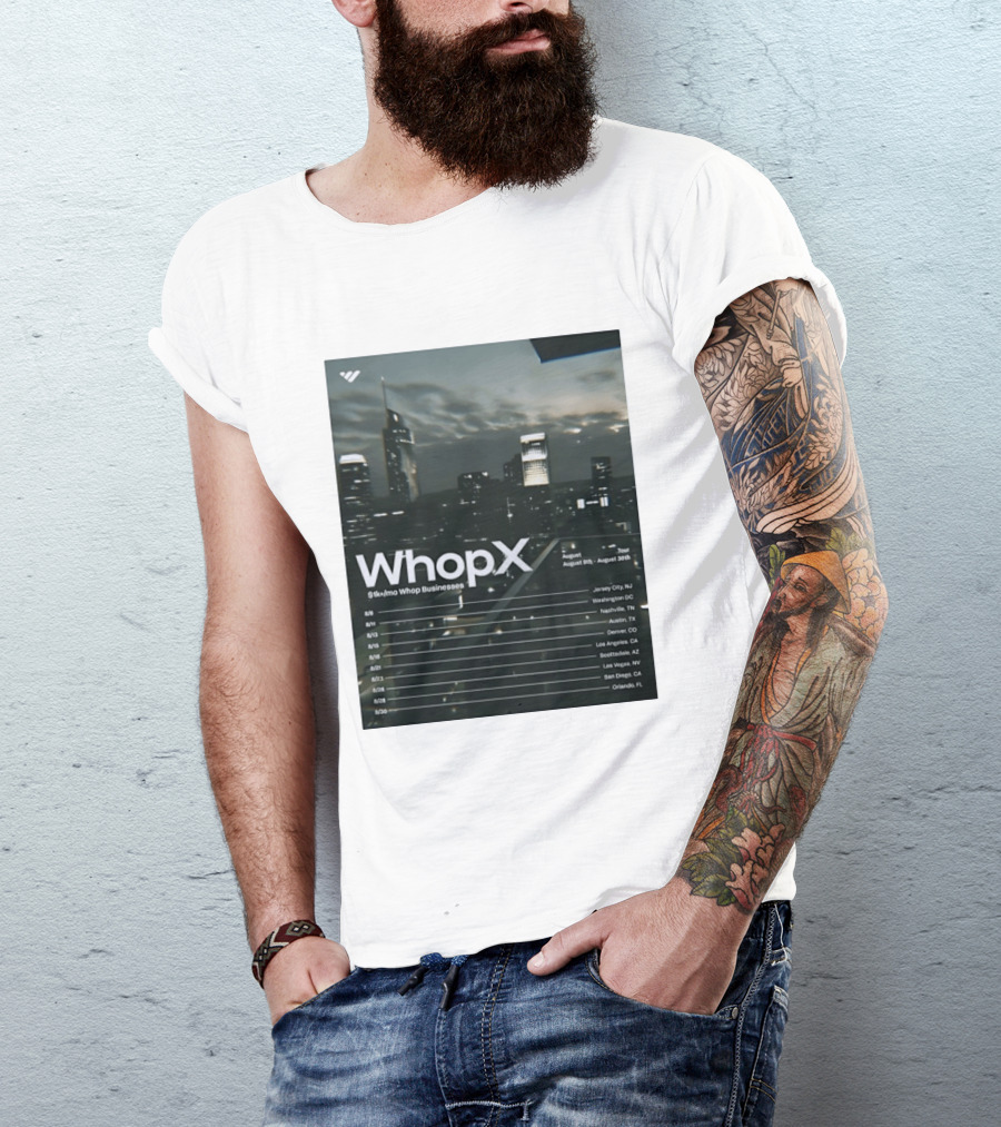 WhopX August Tour S1k Mo Whop Businesses Jersey Washington Nashville Austin Denver 2023 Dates T-Shirt