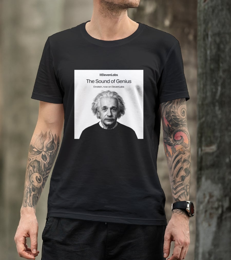 ElevenLabs The Sound Of Genius Einstein Now On ElevenLabs T-Shirt