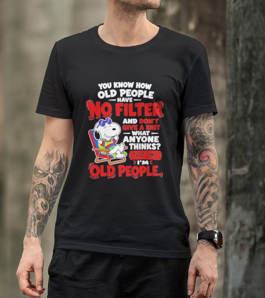 Snoopy Beach Chair Old People No Filter Don't Give A Shit What Anyone Thinks T-Shirt