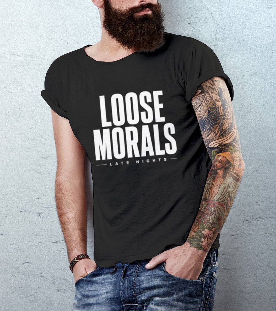 Loose Morals Late Nights Tall Condensed T-Shirt