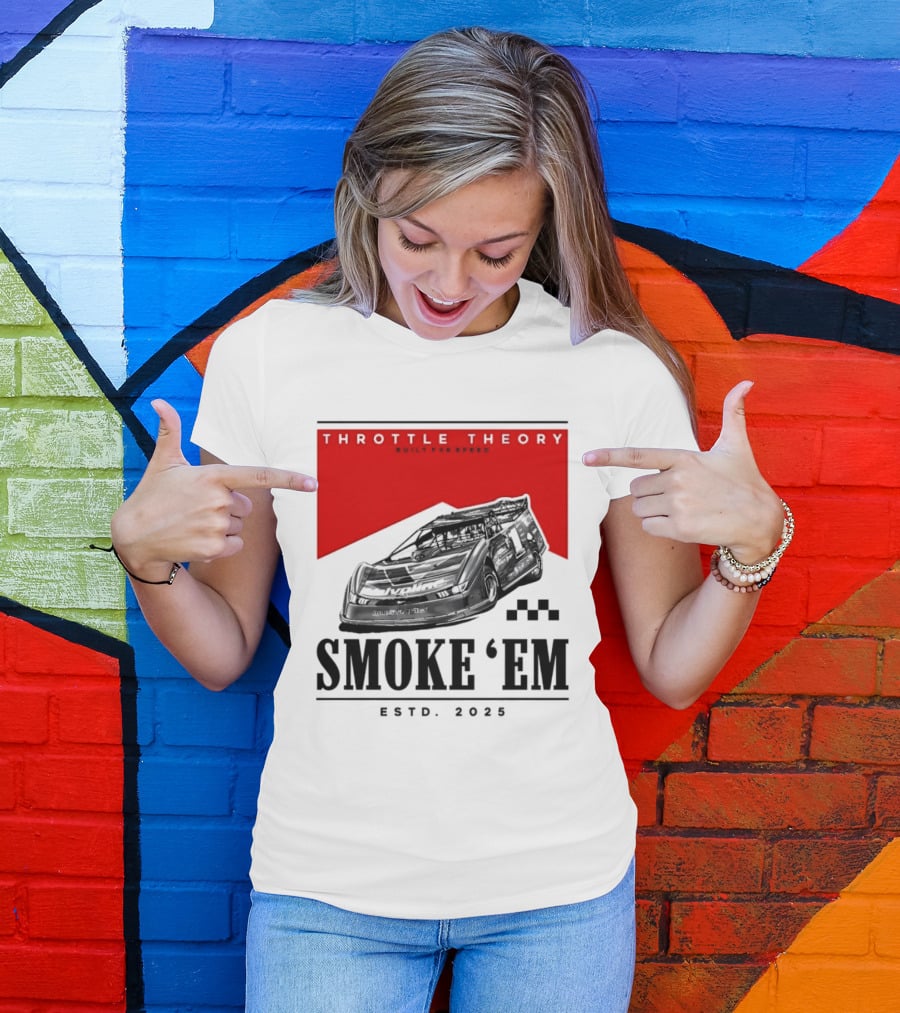 Throttle Theory Built For Speed Smoke 'Em Estd. 2023 T-Shirt