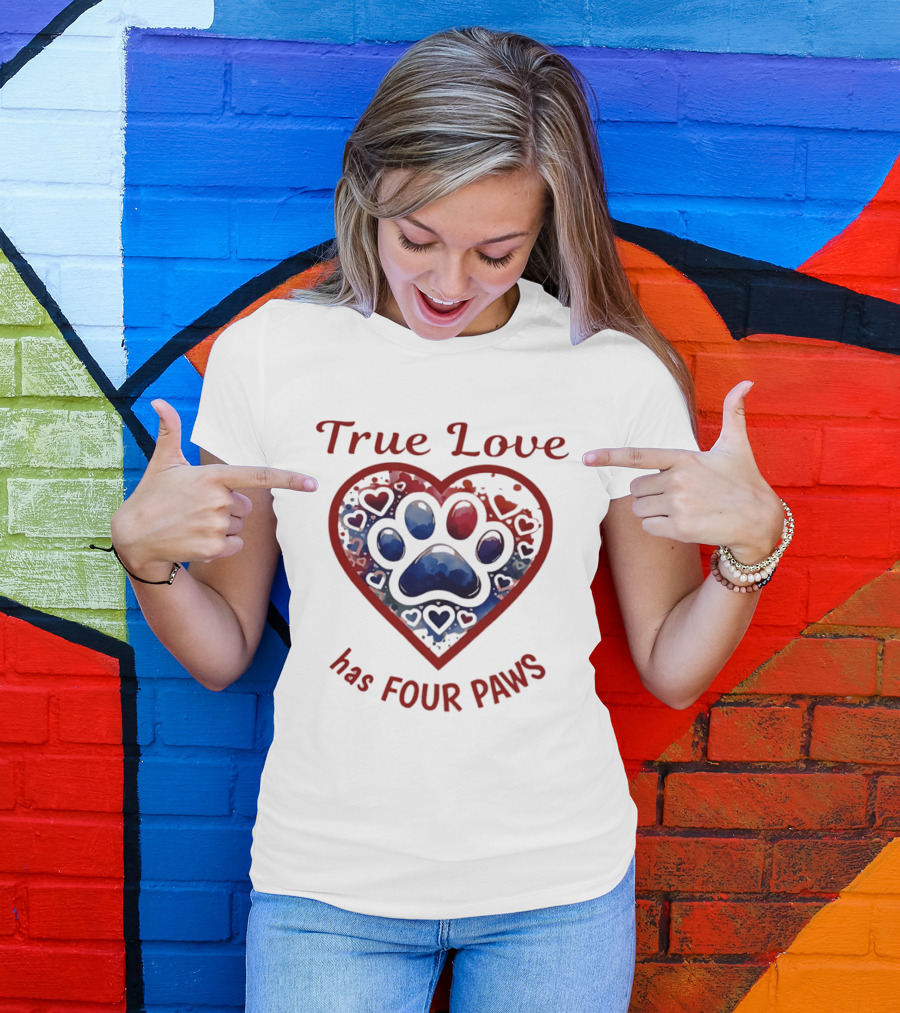 True Love Has Four Paws Heart Paw Print Dog Lover T-Shirt