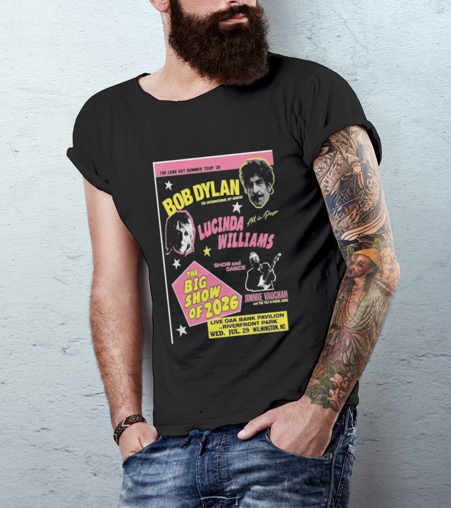 Bob Dylan Lucinda Williams The Long Hot Summer Tour '26 Live Oak Bank Pavilion Riverfront Park July 29 The Big Show Of 2026 T-Shirt