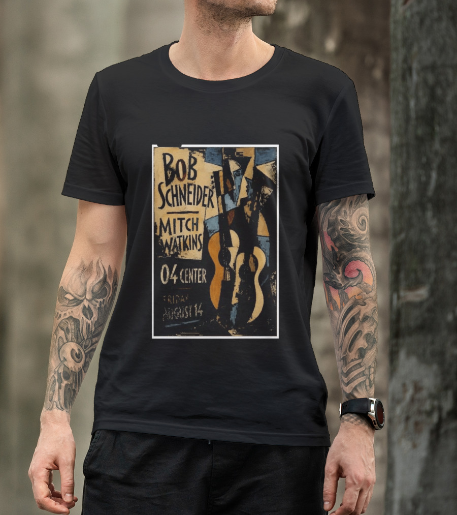 Bob Schneider Mitch Watkins Concert 04 Center Friday August 14 T-Shirt