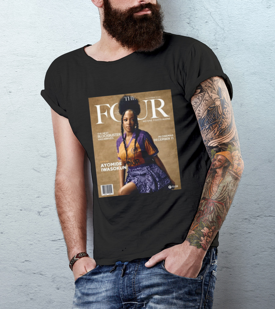 The Four Ayomide Iwasokun No One Fights Alone Future Akin Films Blockbuster December 11 2026 T-Shirt