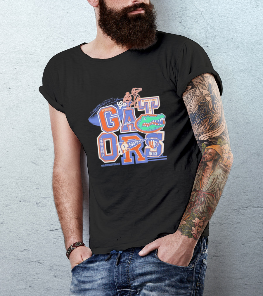 Florida Gators Go Football 1853 Swamp UF We Won't Back Down T-Shirt