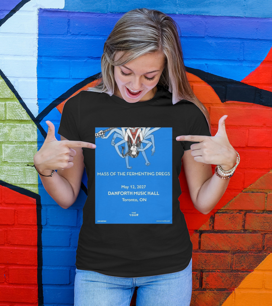 Mass Of The Fermenting Dregs Live At Danforth Music Hall Toronto May 12 2027 Concert T-Shirt