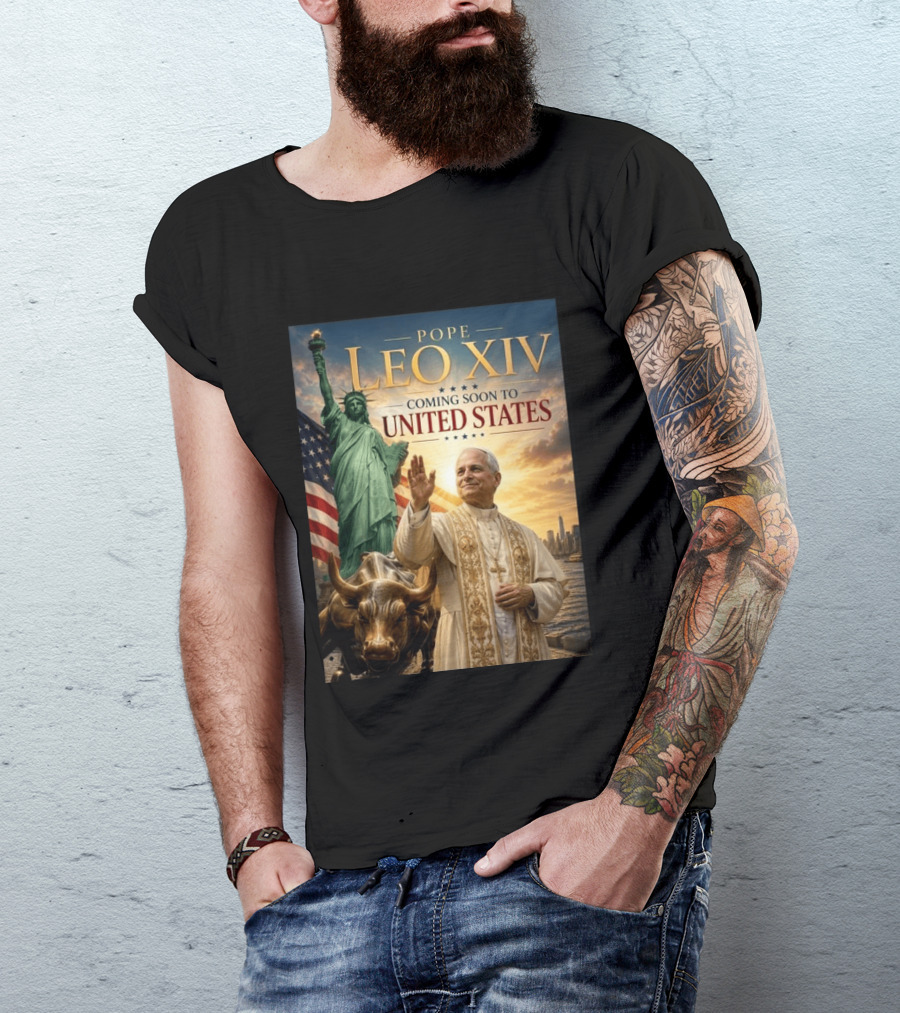 Pope Leo XIV Statue Of Liberty Wall Street Bull Coming Soon To United States T-Shirt