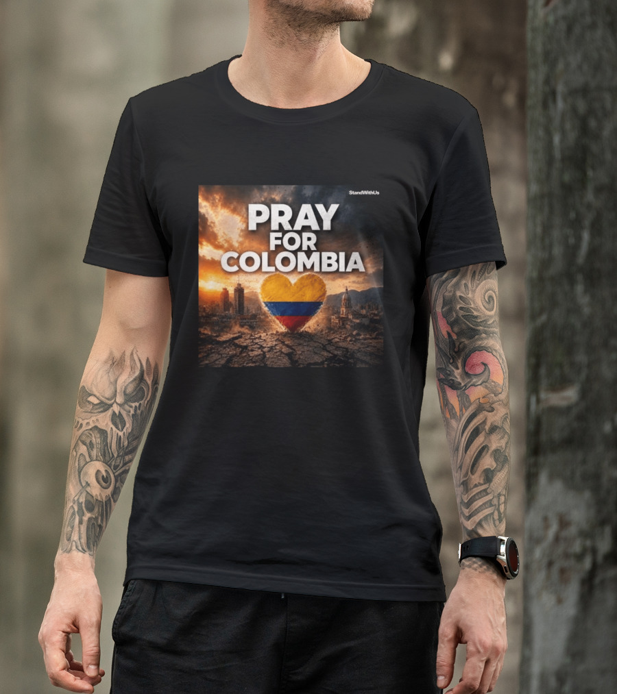 Pray For Colombia Heart StandWithUs T-Shirt