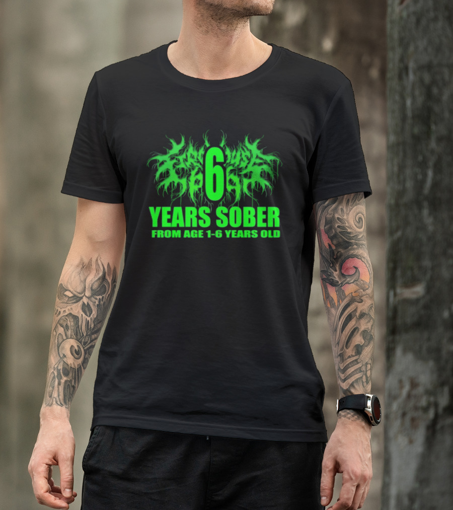 Visible Text Firehouse 666 6 Years Sober From Age 1 6 Years Old T-Shirt
