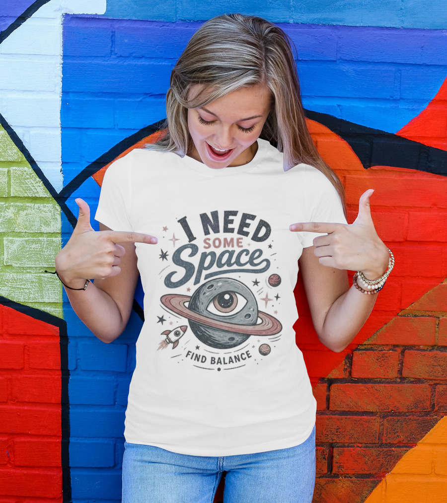I Need Some Space Find Balance Planet Rocket T-Shirt