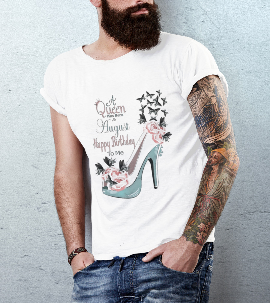 A Queen Was Born In August Happy Birthday To Me Red Floral Heel T-Shirt