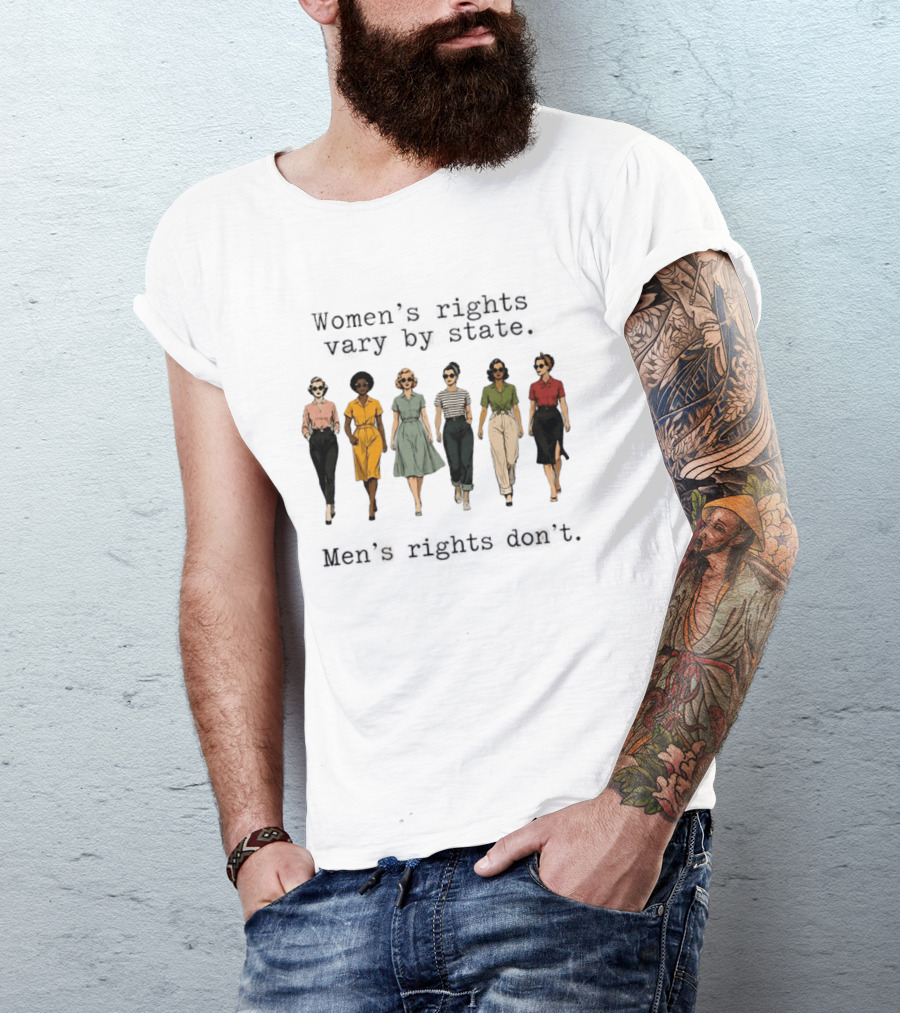 Women's Rights Vary By State Men's Rights Don't Vintage Diverse Fashion T-Shirt