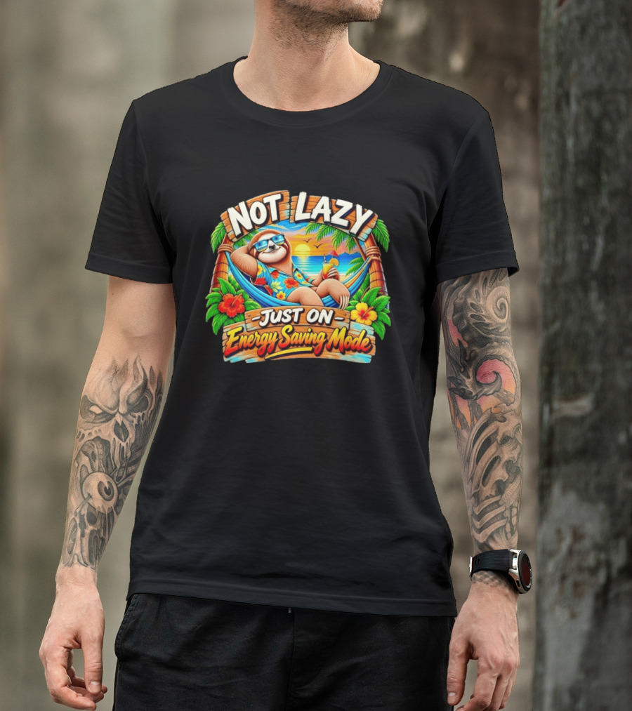 Not Lazy Just On Energy Saving Mode Tropical Sloth In Hammock T-Shirt