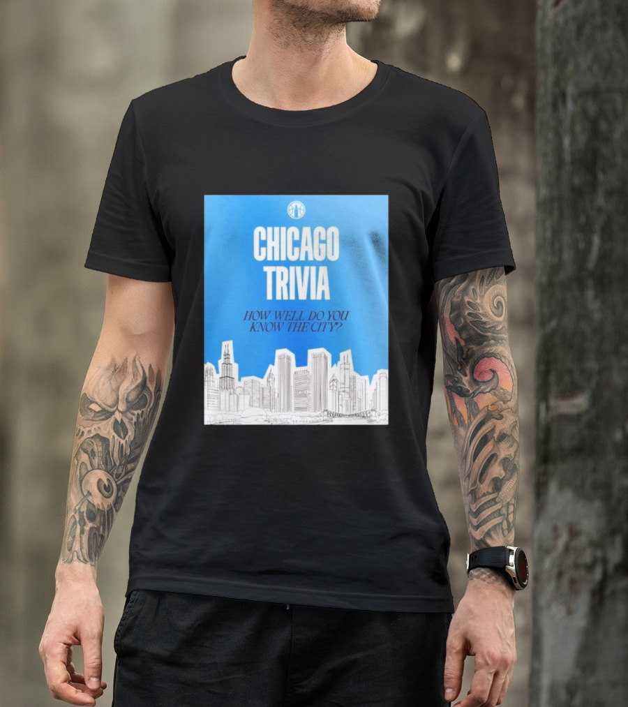 Chicago Trivia How Well Do You Know The City Skyline Quiz T-Shirt