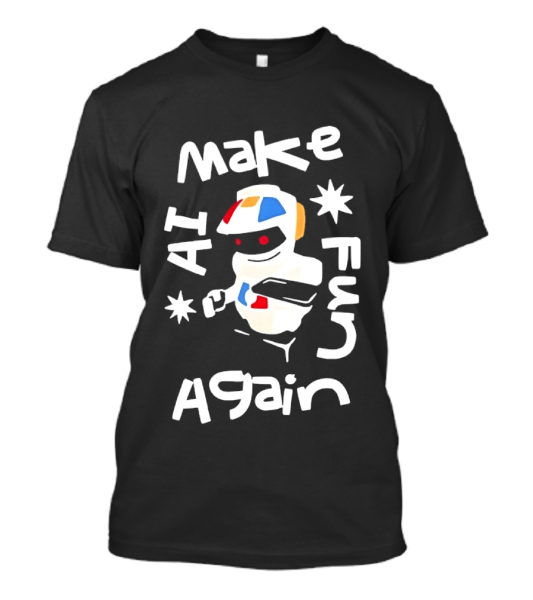 Make AI Fun Again Robot Artificial Intelligence T-Shirt