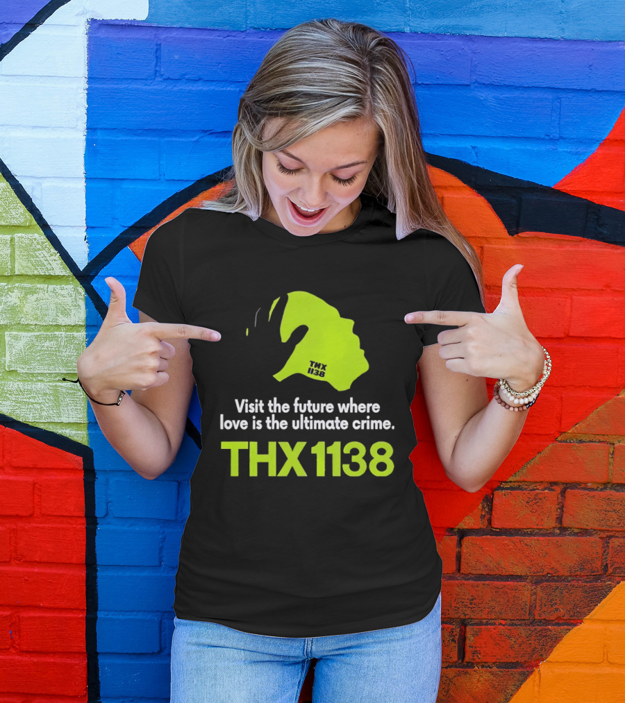 THX 1138 Visit The Future Where Love Is The Ultimate Crime T-Shirt