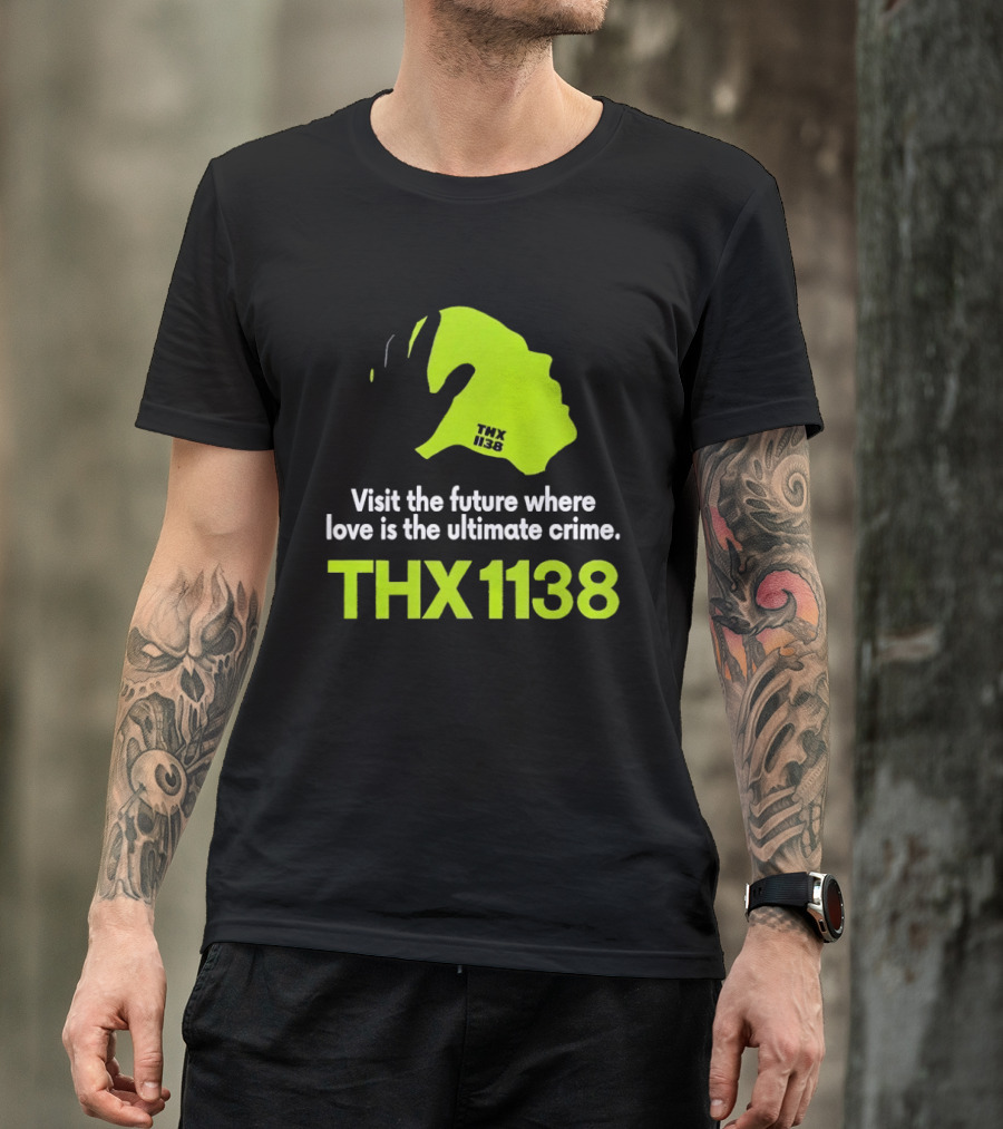 THX 1138 Visit The Future Where Love Is The Ultimate Crime T-Shirt