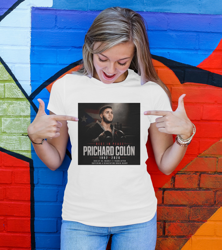 Rest In Peace Prichard Colón 1992 2026 Dies At 33 Nearly 11 Years After Suffering A Devastating Brain Injury T-Shirt