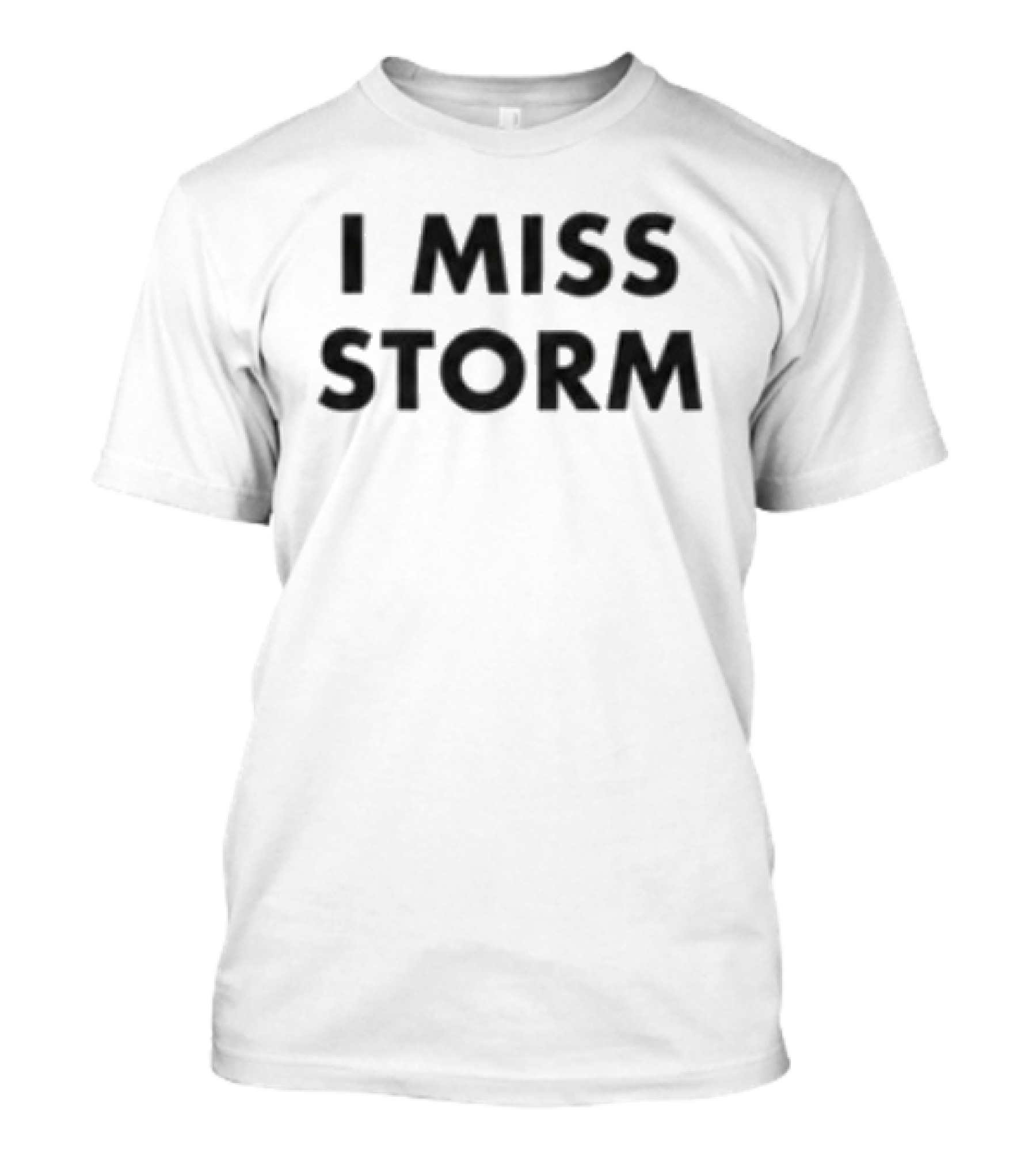 I Miss Storm White T-Shirt
