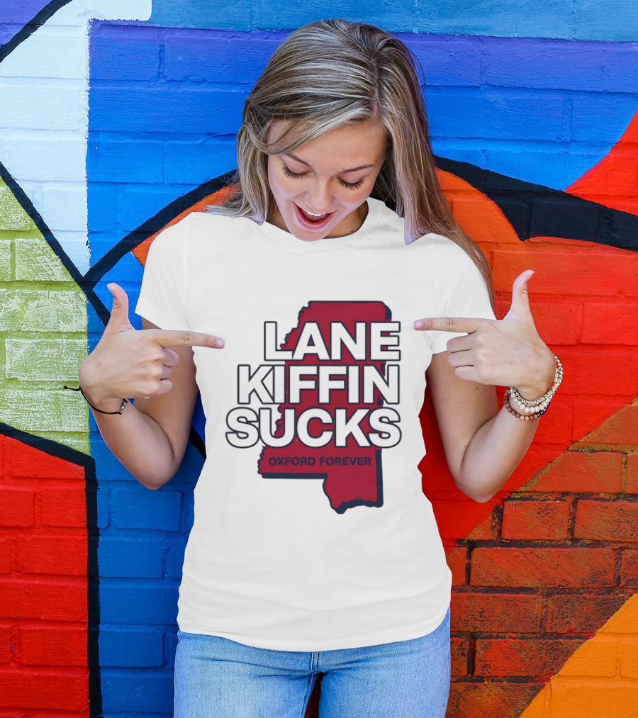 Lane Kiffin Sucks Oxford Forever Ole Miss Rebels Mississippi T-Shirt