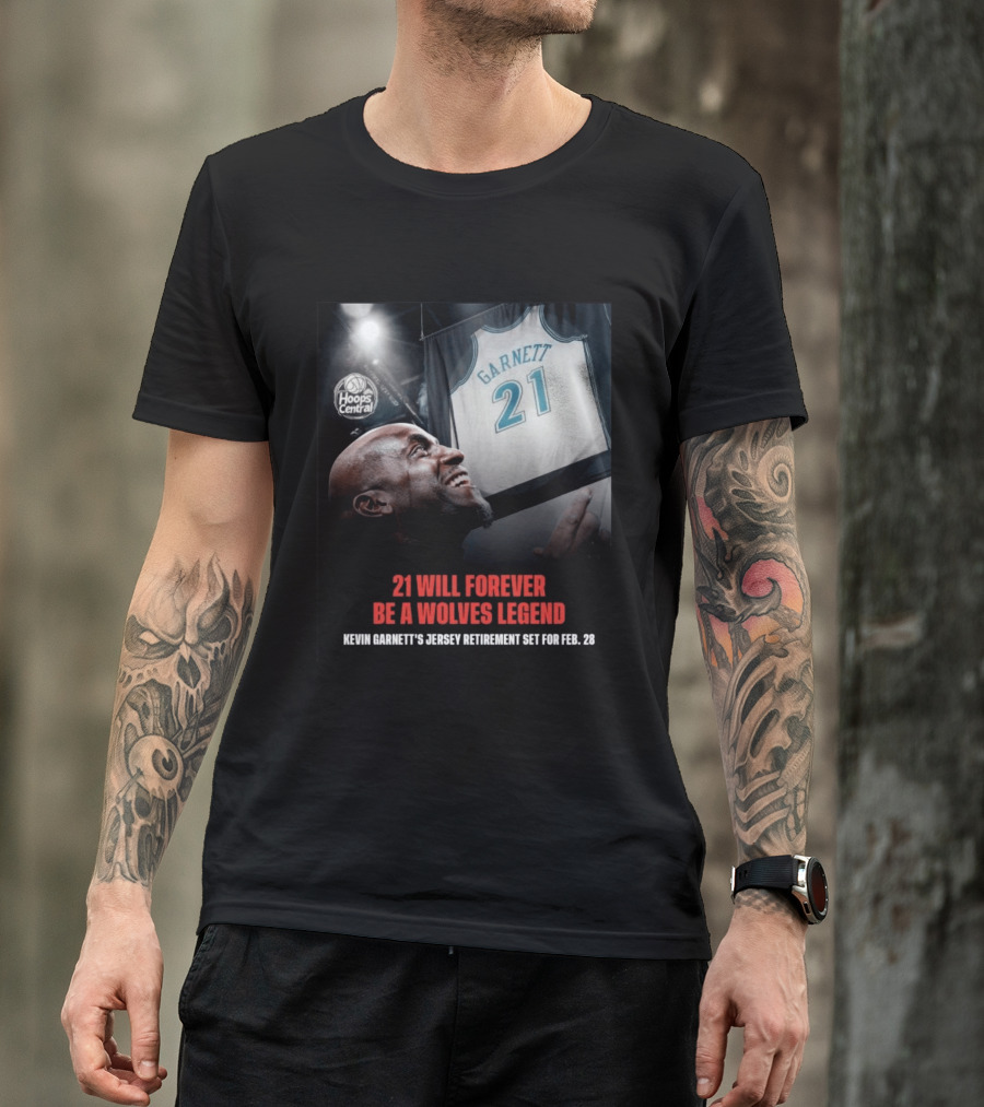 Kevin Garnett 21 Will Forever Be A Wolves Legend Jersey Retirement Feb 28 Hoops Central T-Shirt