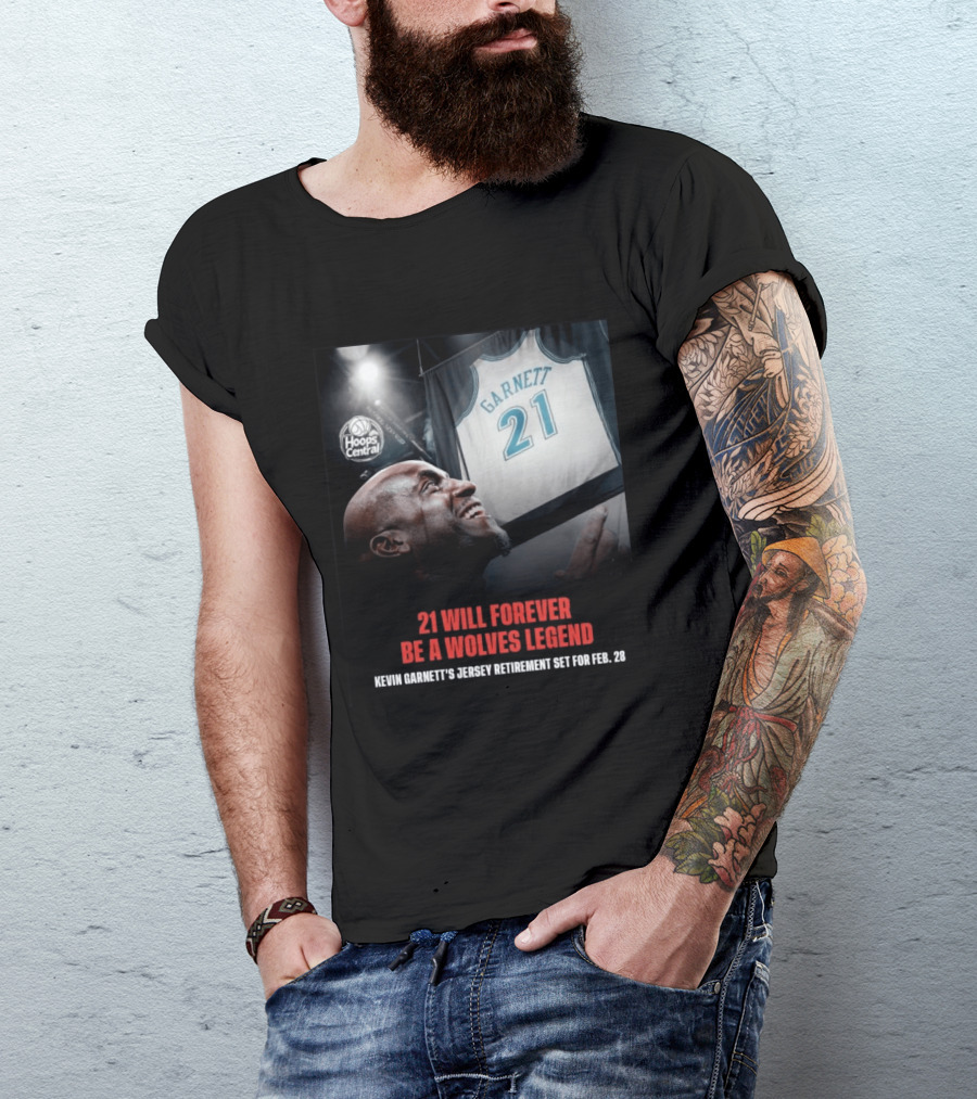 Kevin Garnett 21 Will Forever Be A Wolves Legend Jersey Retirement Feb 28 Hoops Central T-Shirt