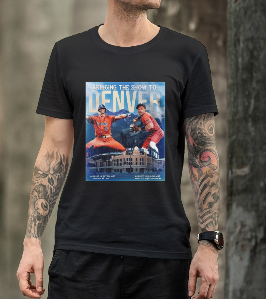 Bringing The Show To Denver August 14 15 Coors Field Clowns Baseball Event T-Shirt