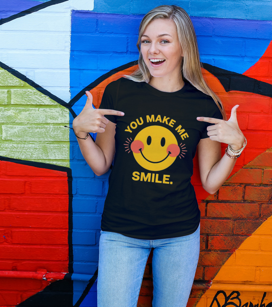 You Make Me Smile Smiley Face Positive Vibes T-Shirt