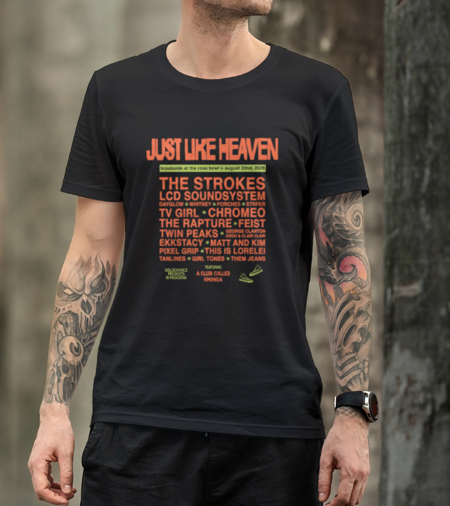 Just Like Heaven The Strokes LCD Soundsystem TV Girl Chromeo The Rapture Heaven On Film 2026 Lineup T-Shirt