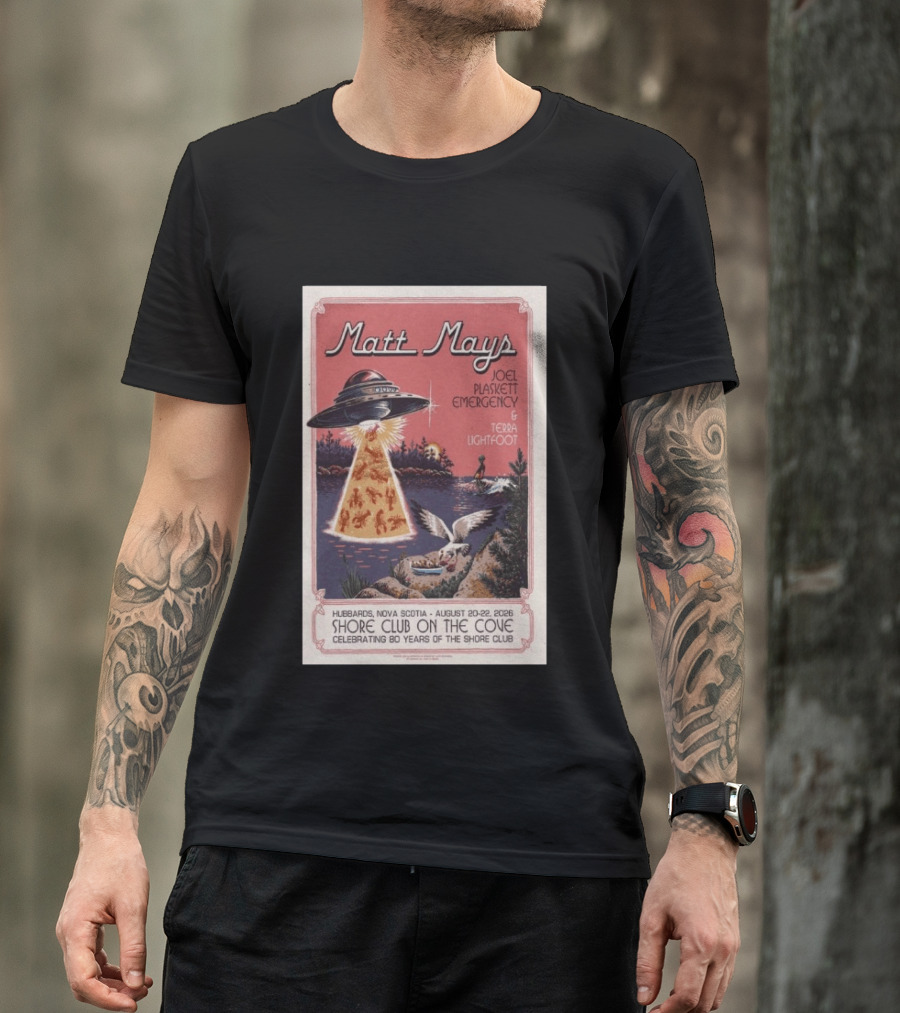 Matt Mays Joel Plaskett Emergency Terra Lightfoot Hubbard Nova Scotia Aug 20 22 2026 Shore Club On The Cove Celebrating 80 Years T-Shirt