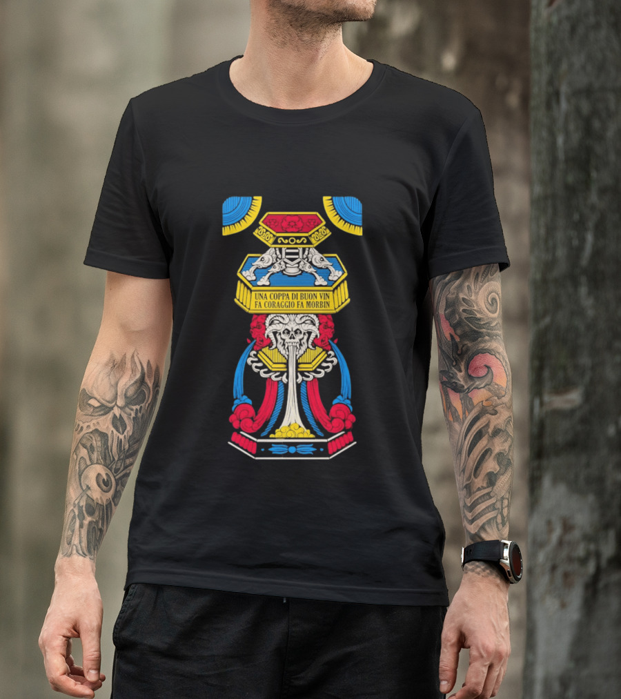 Una Coppa Di Buon Vin Fa Coraggio Fa Morbin Skull Tarot T-Shirt