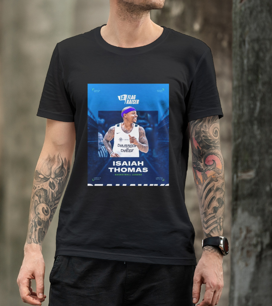 Isaiah Thomas 12 Flag Raiser Champions Of Change Basketball Legend T-Shirt