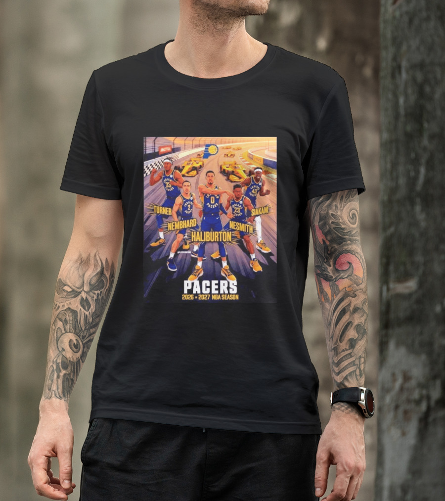 Pacers 2026 2027 NBA Season Haliburton Siakam Turner Nembhard Nesmith Indy Racing T-Shirt