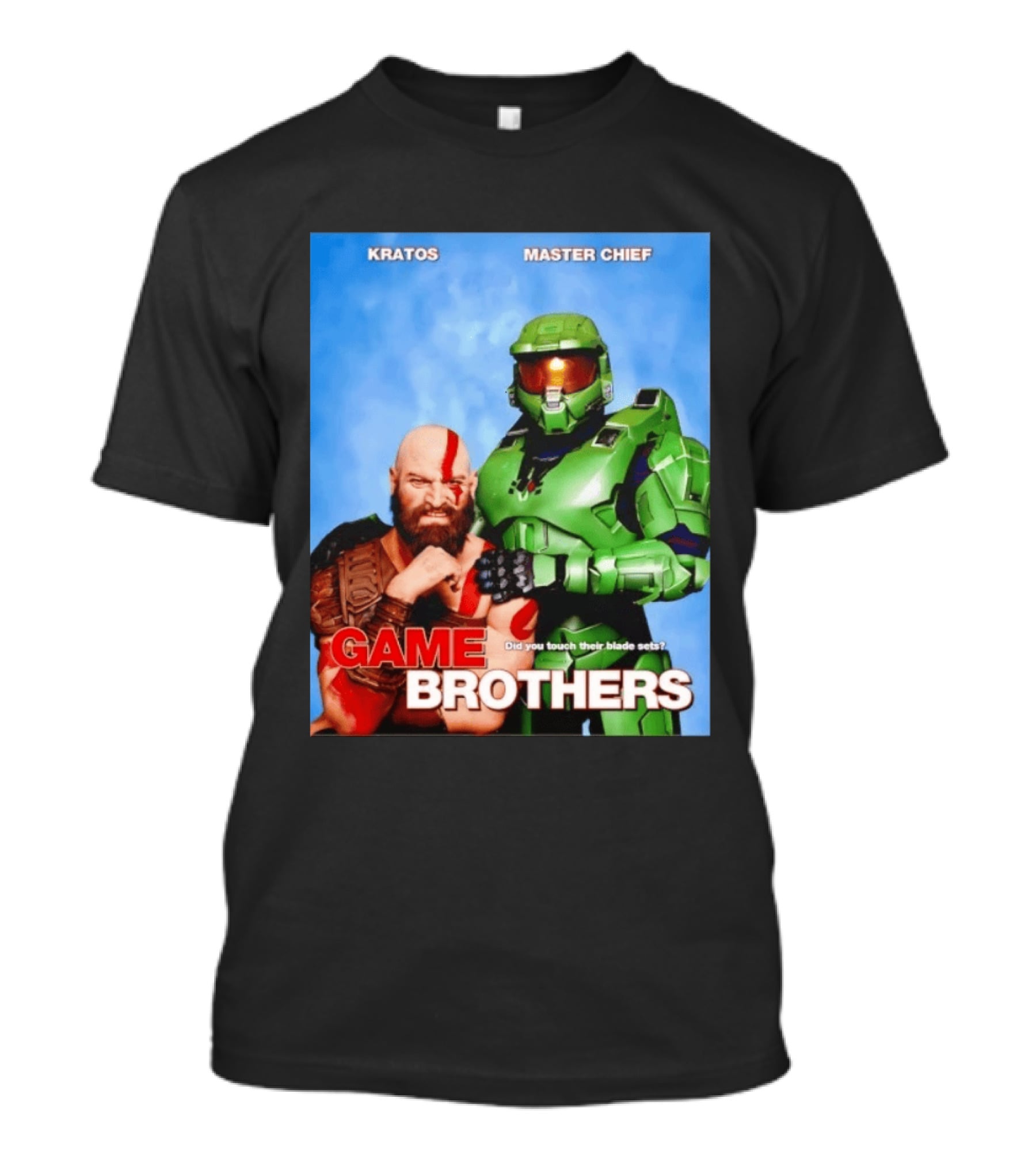 Kratos Master Chief Game Brothers Did You Touch Their Blade Sets T-Shirt