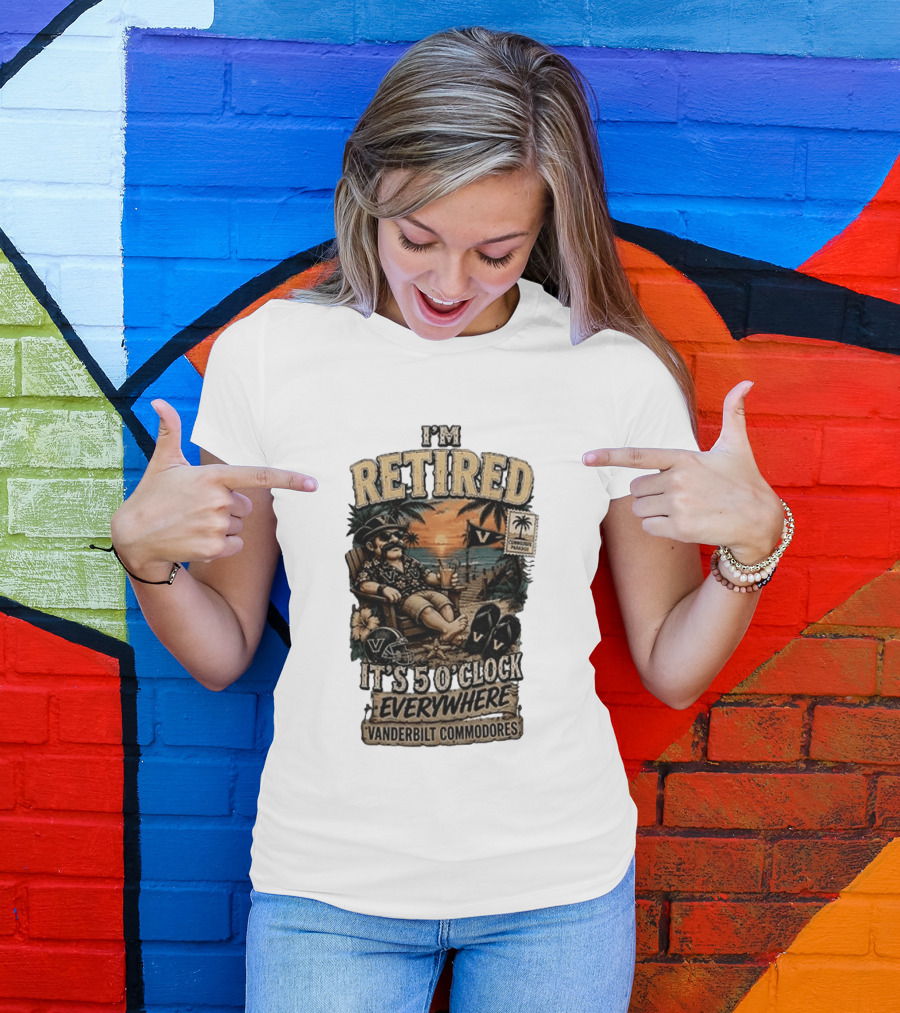 Vanderbilt Commodores I'm Retired It's 5 O' Everywhere Tropical Paradise T-Shirt