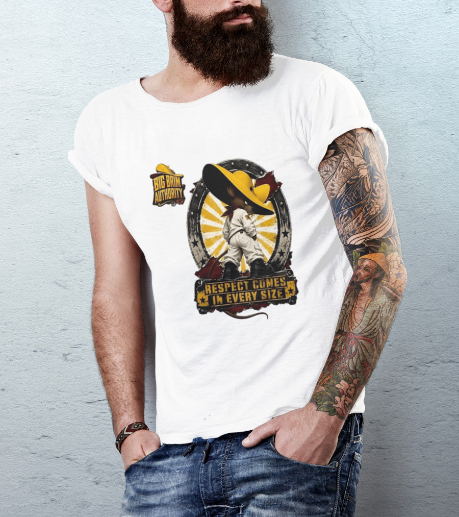 Big Brim Authority Respect Comes In Every Size By SBreezy T-Shirt