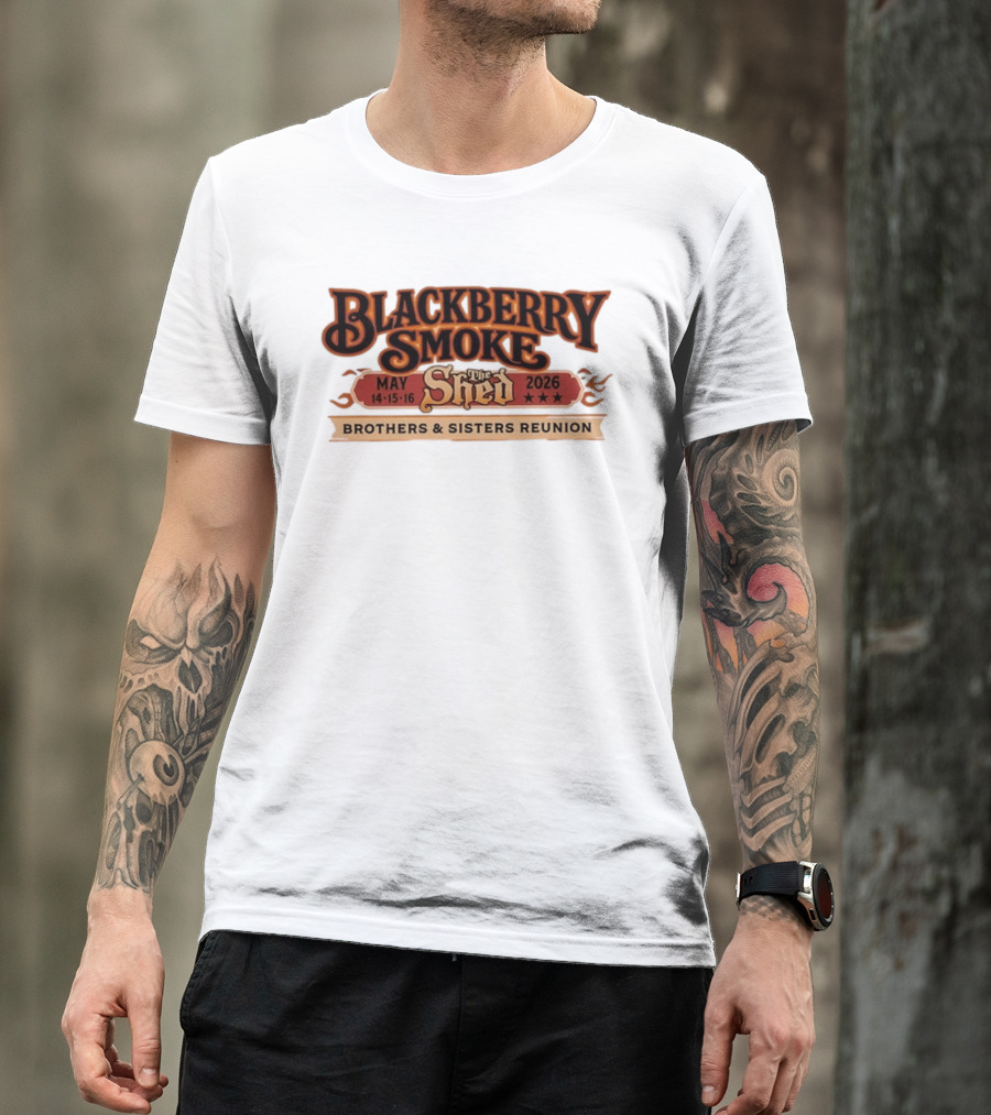 Blackberry Smoke May 14 16 2026 The Shed Brothers And Sisters Reunion T-Shirt