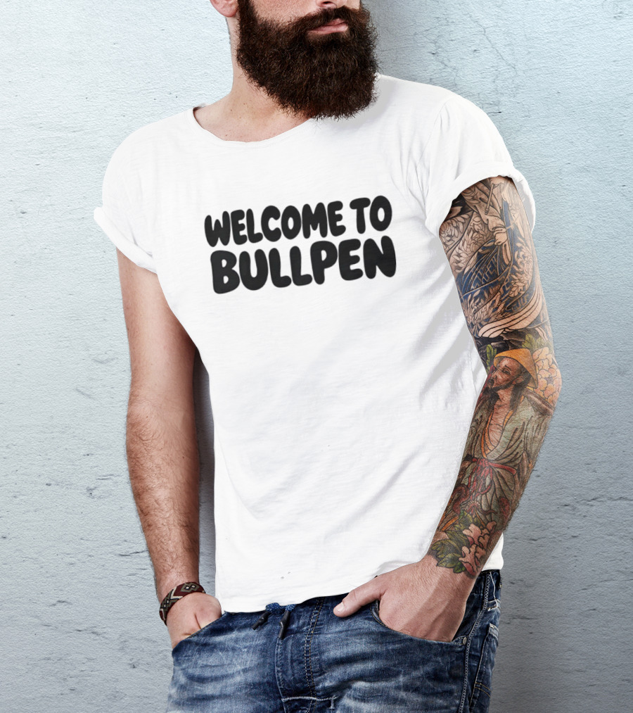 Welcome To Bullpen Baseball Pitcher T-Shirt