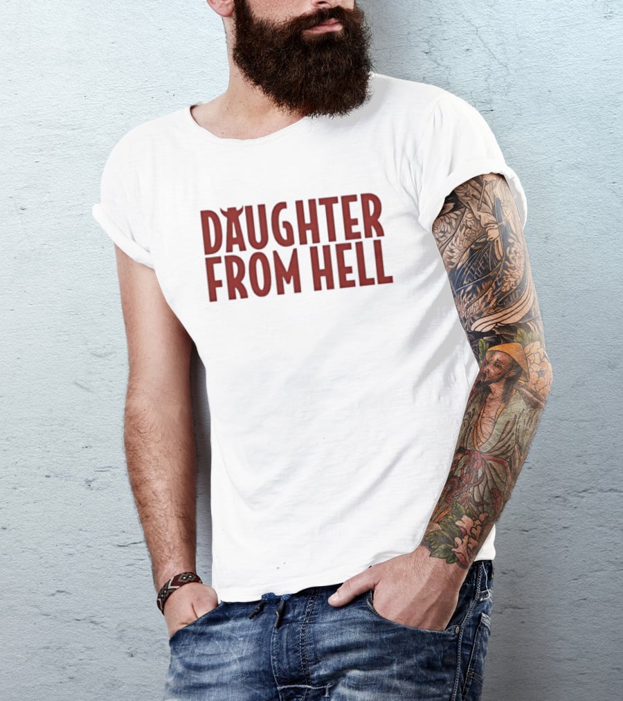 Daughter From Hell With Devil Horns And Tail T-Shirt