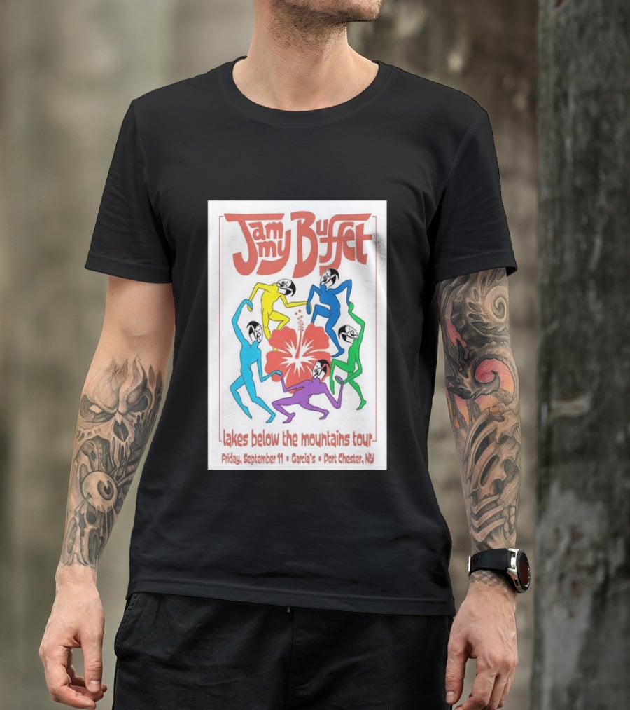 Jammy Buffet Lakes Below The Mountains Tour Friday September 11 Garcia's Port Chester NY T-Shirt
