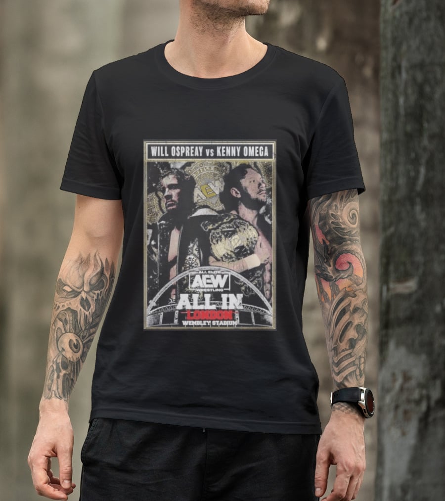 Will Ospreay Vs Kenny Omega AEW Wrestling All In London Wembley Stadium T-Shirt
