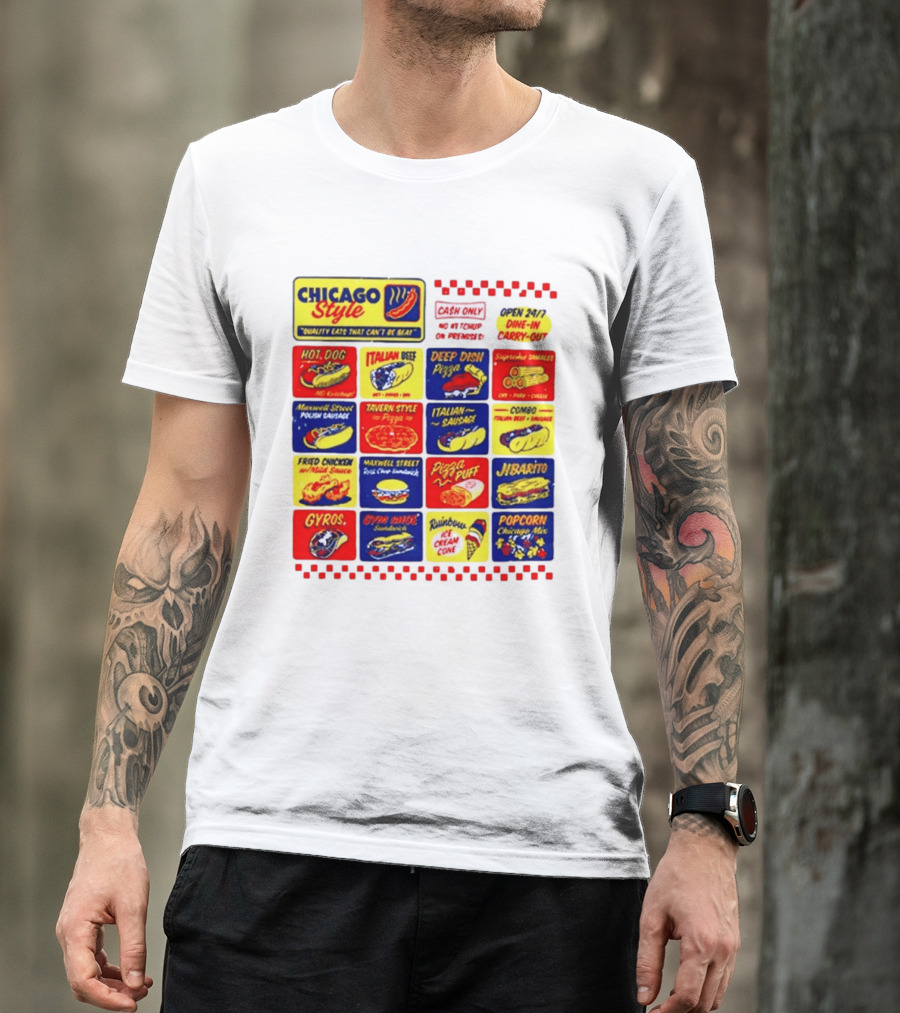Chicago Style Quality Eats Cash Only Hot Dog Italian Beef Deep Dish Pizza T-Shirt
